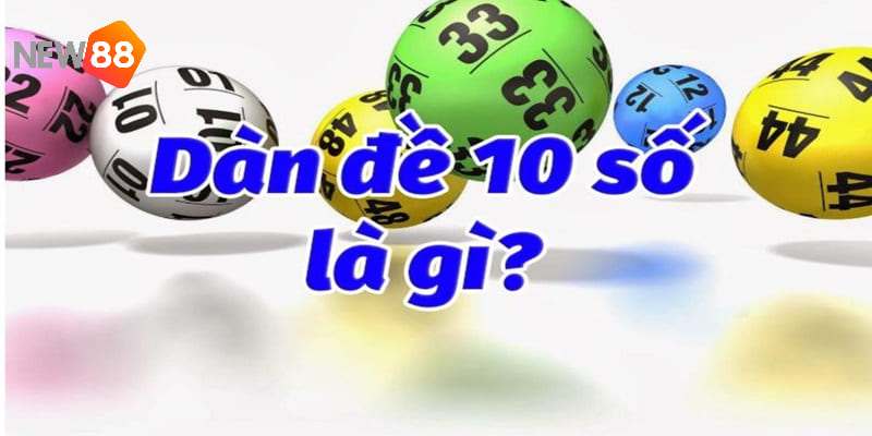 Dàn đề 10 số là gì