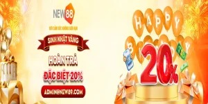NEW88 Hoàn Trả 20% – Đại Nhạc Hội Sinh Nhật Vàng
